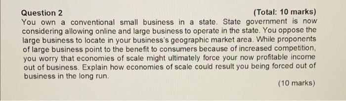 Question 2 Total 10 Marks You Own A Conventional Small Business In A State State Government Is Now Considering Allow 1