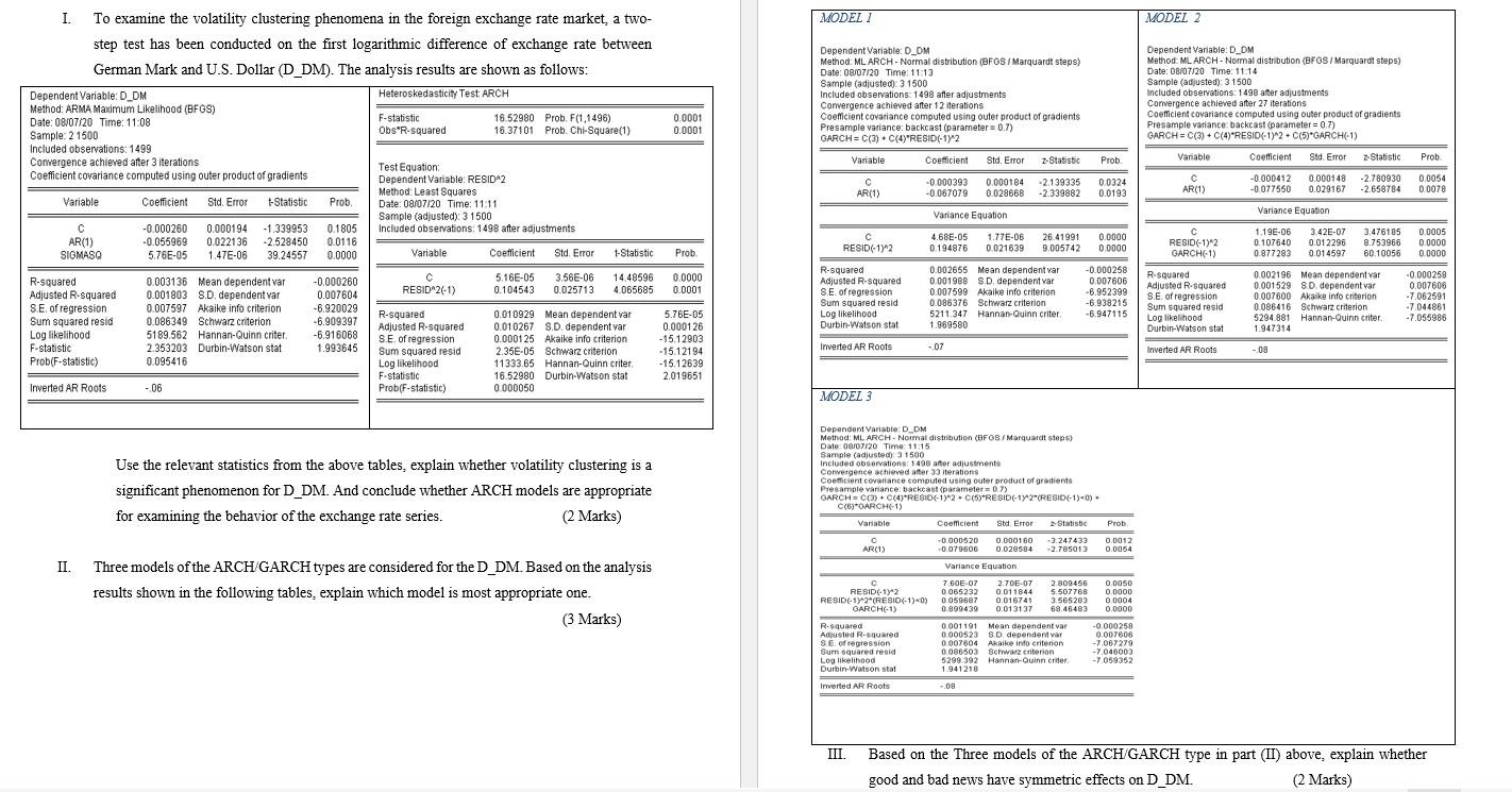 I To Examine The Volatility Clustering Phenomena In The Foreign Exchange Rate Market A Two Step Test Has Been Conduct 1