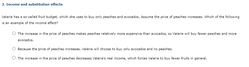 3 Income And Substitution Effects Valerie Has A So Called Fruit Budget Which She Uses To Buy Only Peaches And Avocados 1