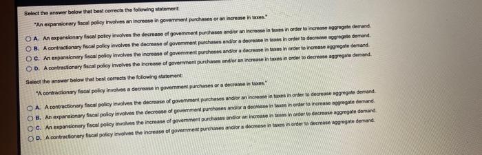 Select The Answer Below That Best Corrects The Following Statement An Expansionary Fiscal Policy Involves An Increase I 1