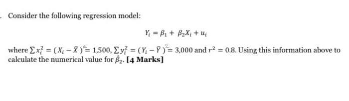 Consider The Following Regression Model Y B B X U Where Ex X X 1 500 Ey Y Y 3 000 And R 0 8 1