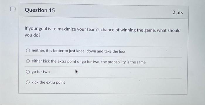 Use The Following Information For The Next Three Questions Assume That Your Team Is The Road Team In A Playoff Game As 3