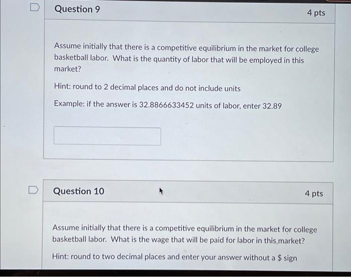 Use The Following Information For The Next 7 Questions Assume That In The Market For Labor For College Basketball You 2