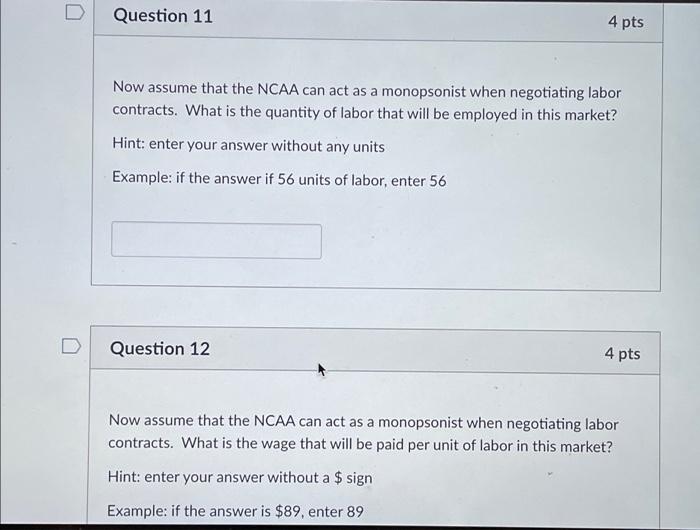 Use The Following Information For The Next 7 Questions Assume That In The Market For Labor For College Basketball You 3