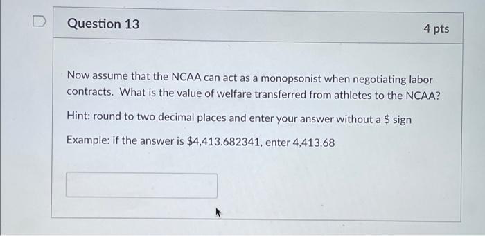 Use The Following Information For The Next 7 Questions Assume That In The Market For Labor For College Basketball You 4