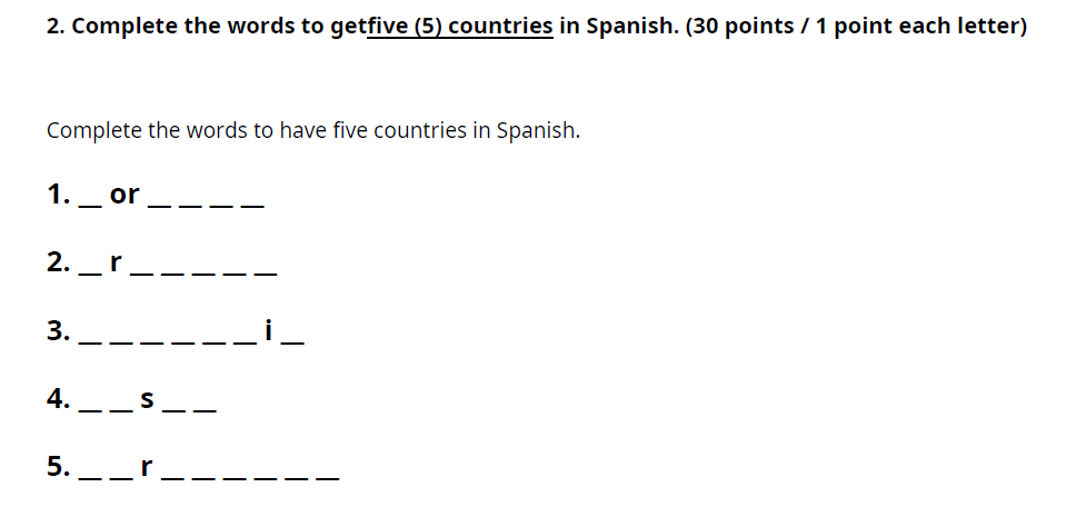 2 Complete The Words To Getfive 5 Countries In Spanish 30 Points 1 Point Each Letter Complete The Words To Have 1