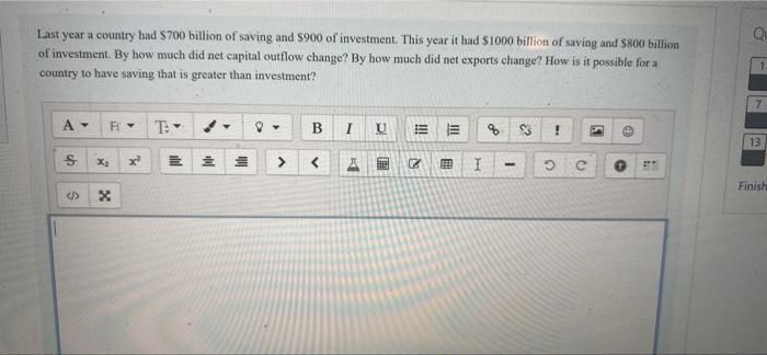 Last Year A Country Had 700 Billion Of Saving And 900 Of Investment This Year It Had 1000 Billion Of Saving And 800 1