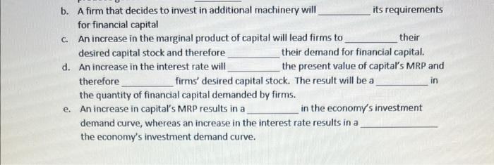 B A Firm That Decides To Invest In Additional Machinery Will For Financial Capital C An Increase In The Marginal Produ 1