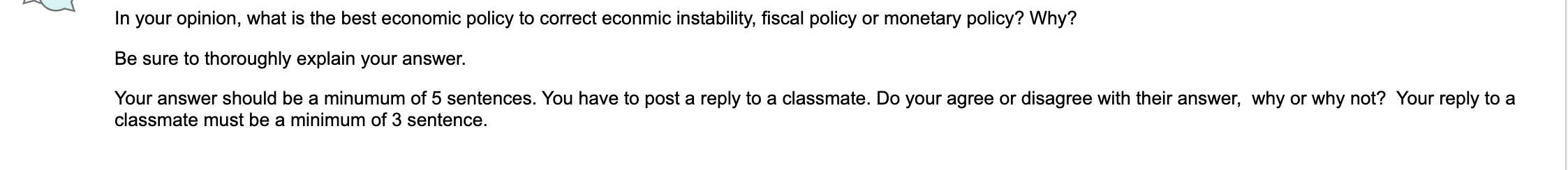 In Your Opinion What Is The Best Economic Policy To Correct Econmic Instability Fiscal Policy Or Monetary Policy Why 1