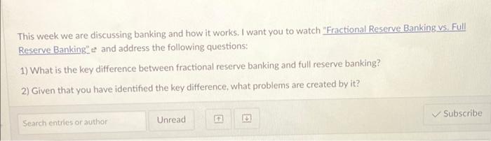 This Week We Are Discussing Banking And How It Works I Want You To Watch Fractional Reserve Banking Vs Full Reserve B 1