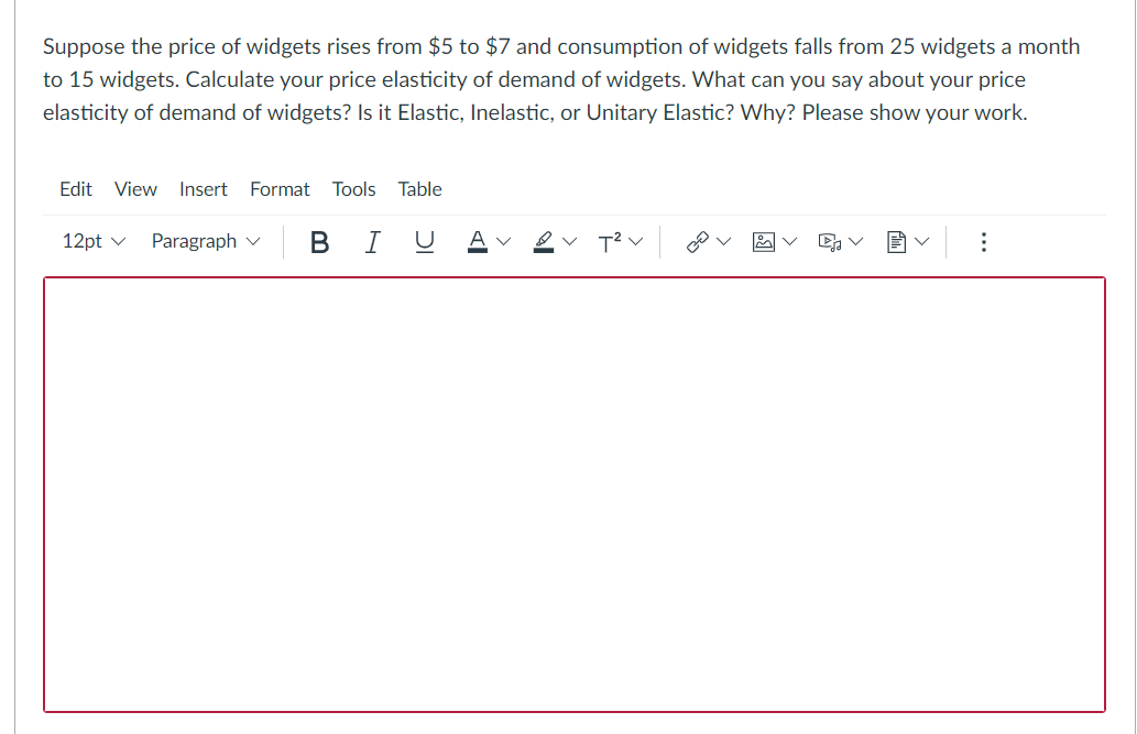 Suppose The Price Of Widgets Rises From 5 To 7 And Consumption Of Widgets Falls From 25 Widgets A Month To 15 Widgets 1