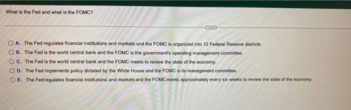 What Is The Fed And What Is The Fomc Co Oa The Fed Regulates Financial Institutions And Markets And The Fomc Is Organi 1