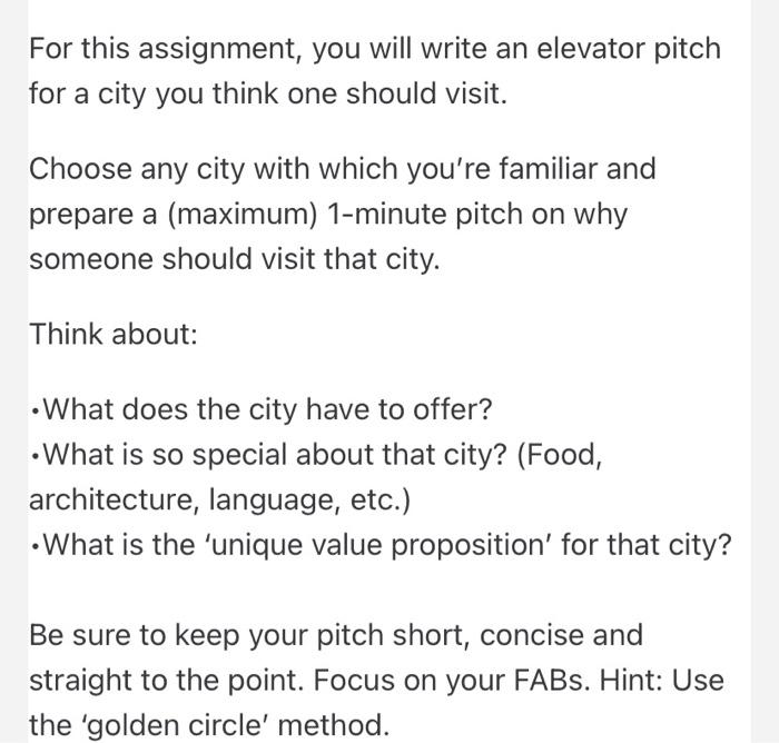 For This Assignment You Will Write An Elevator Pitch For A City You Think One Should Visit Choose Any City With Which 1