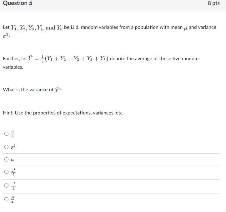 Question 5 Let Y Y2 Y3 Y4 And Y Be I I D Random Variables From A Population With Mean And Variance Further Let Y 1