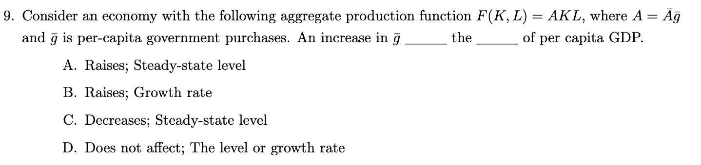 9 Consider An Economy With The Following Aggregate Production Function F K L Akl Where A Ag And O Is Per Capita 1