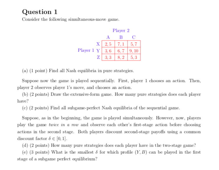 Question 1 Consider The Following Simultaneous Move Game X Player 1 Y Player 2 A B C 2 5 7 1 5 7 3 6 6 7 9 10 8 2 5 3 1