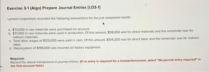 Exercise 3 1 Algo Prepare Journal Entries Lo3 1 Larned Corporation Recorded The Following Transactions For The Just 1
