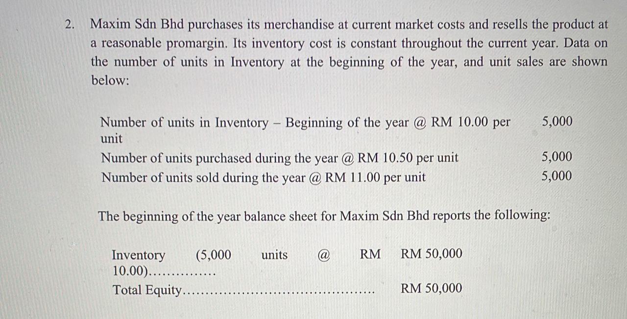 2 Maxim Sdn Bhd Purchases Its Merchandise At Current Market Costs And Resells The Product At A Reasonable Promargin It 1