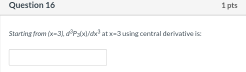 Question 15 1 Pts 7t Given F X 24 2013 Sin 12 Defined Over The Interval 0 6 Where H 1 Use N G F Interpolatio 2