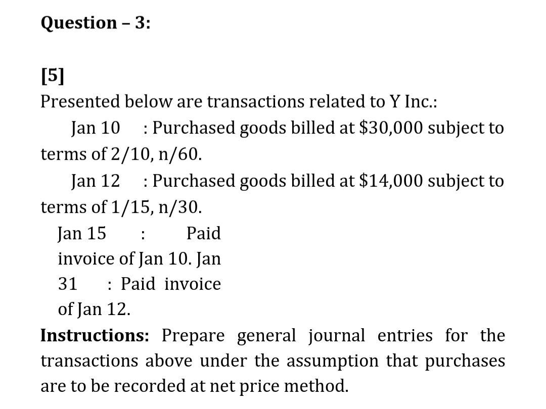Question 3 5 Presented Below Are Transactions Related To Y Inc Jan 10 Purchased Goods Billed At 30 000 Subject 1
