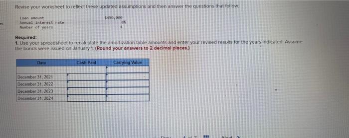 Revise Your Worksheet To Reflect These Updated Assumptions And Then Answer The Questions That Follow Loan Amount Annual 1