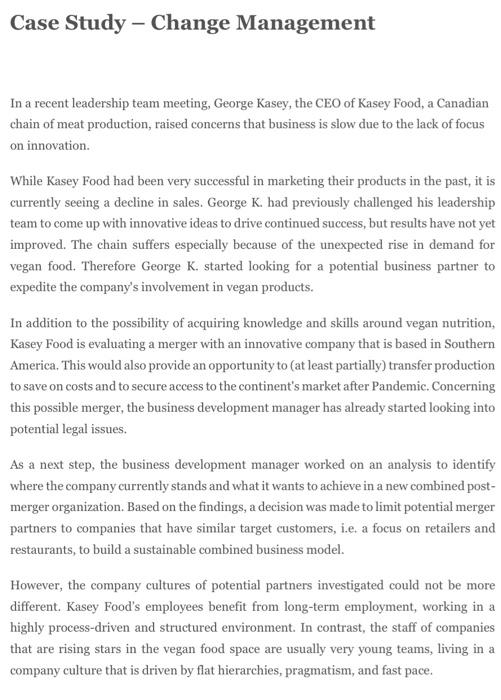 Case Study Change Management In A Recent Leadership Team Meeting George Kasey The Ceo Of Kasey Food A Canadian Chai 1