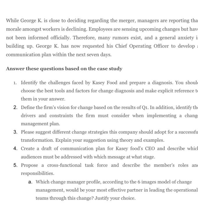 Case Study Change Management In A Recent Leadership Team Meeting George Kasey The Ceo Of Kasey Food A Canadian Chai 2