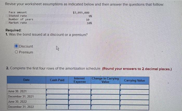 Revise Your Worksheet Assumptions As Indicated Below And Then Answer The Questions That Folllow Face Amount Stated Rate 1