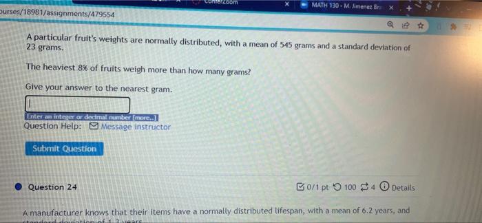 Math 130 M Jimenez Bea Ourses 18981 Assignments 479554 A Particular Fruit S Weights Are Normally Distributed With A 1