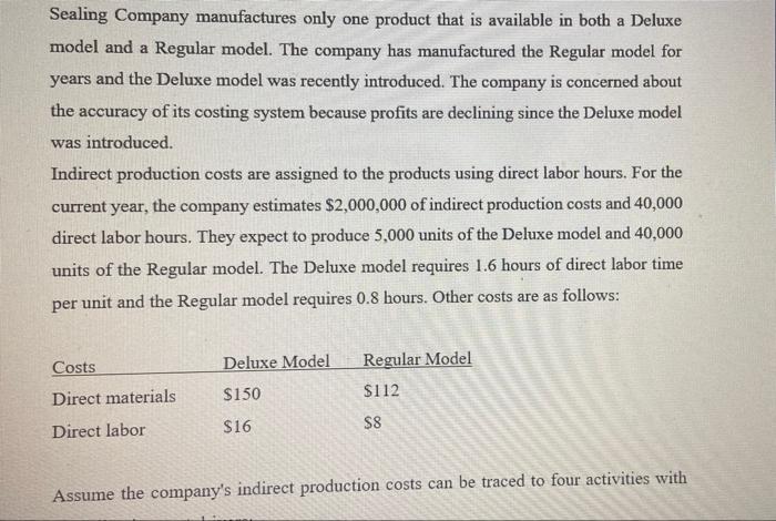 Sealing Company Manufactures Only One Product That Is Available In Both A Deluxe Model And A Regular Model The Company 1