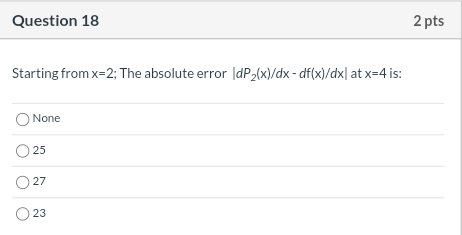 Question 15 1 Pts 7t Given F X 24 2013 Sin 12 Defined Over The Interval 0 6 Where H 1 Use N G F Interpolatio 4