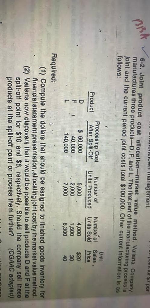 13134 Wil Management 6 2 Joint Product Cost Allocation Market Value Method Vallarta Company Manufactures Three Produc 1
