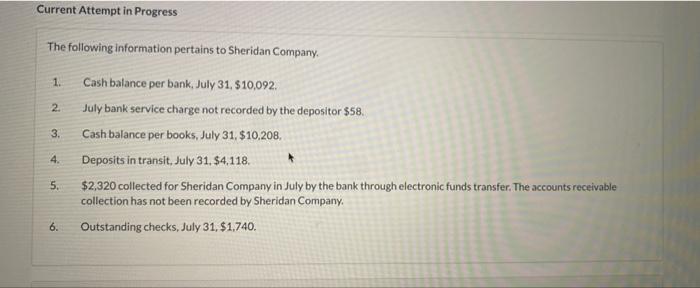 Current Attempt In Progress The Following Information Pertains To Sheridan Company Cash Balance Per Bank July 31 10 1