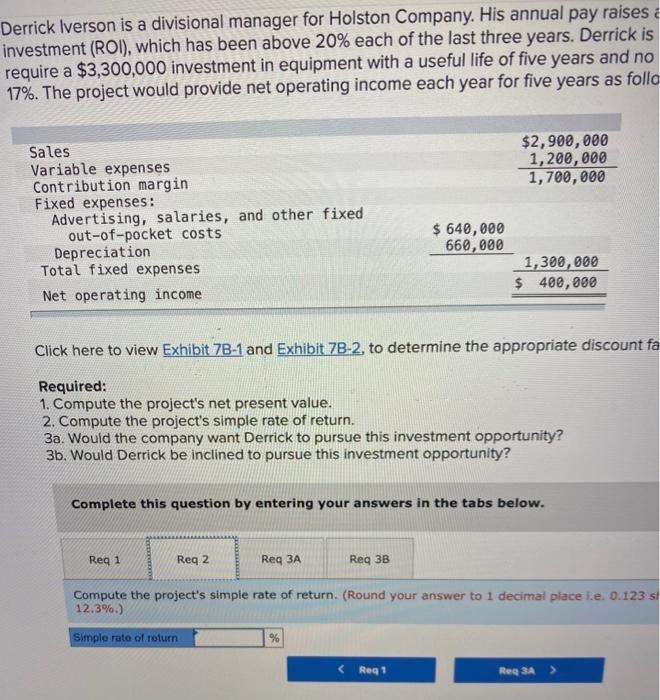 Sales Variable Expenses Contribution Margin Derrick Iverson Is A Divisional Manager For Holston Company His Annual Pay 3
