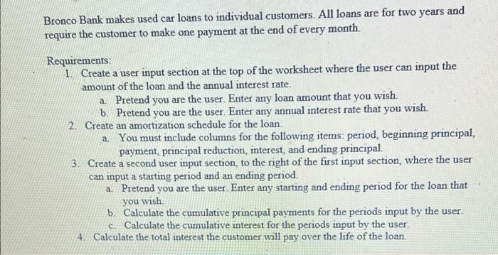 Bronco Bank Makes Used Car Loans To Individual Customers All Loans Are For Two Years And Require The Customer To Make O 1