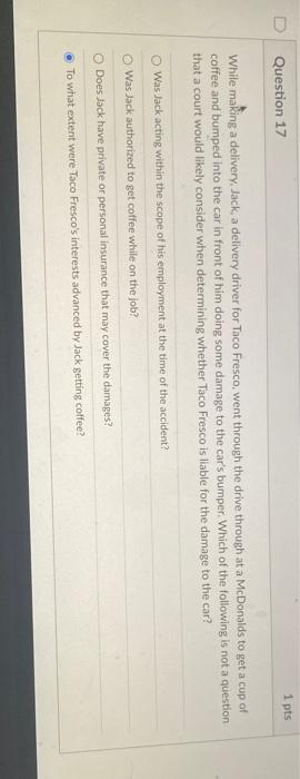 0 Question 17 1 Pts While Making A Delivery Jack A Delivery Driver For Taco Fresco Went Through The Drive Through At 1