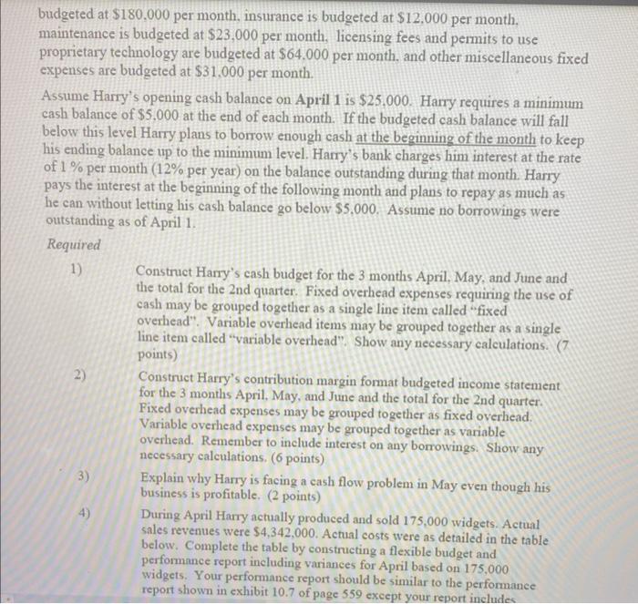 Case Cash Budget Income Statement And Performance Report Using A Flexible Budget Harry Kohl Owns A Factory That Specia 2