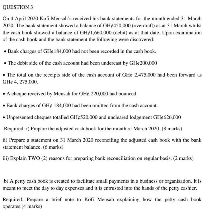 Question 3 On 4 April 2020 Kofi Mensah S Received His Bank Statements For The Month Ended 31 March 2020 The Bank Statem 1