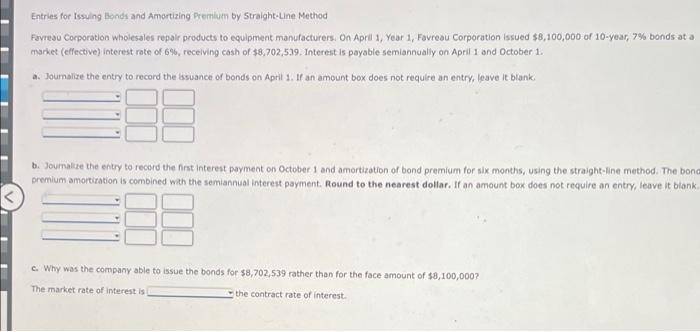 Entries For Issuling Bonds And Amortizing Premium By Straight Line Method Favreau Corporation Wholesales Repair Products 1