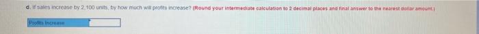 Chitton Inc Sold 12 600 Units Last Year For 21 Each Variable Costs Per Unit Were 2 00 For Direct Materials 2 40 For 4