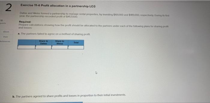 10 Exercise 11 4 Profit Allocation In A Partnership Lo3 2 Dallas And Weiss Formed A Partnership To Manage Rental Propert 1