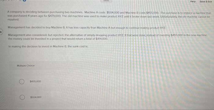 16 A Company Is Deciding Between Purchasing Two Machines Machine A Costs 504 000 And Machine B Costs 455 000 The Pur 1