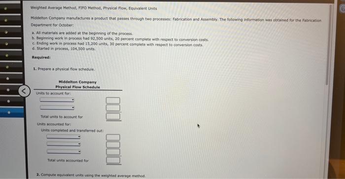 Weighted Average Method Fifo Method Physical Flow Equivalent Units Middelton Company Manufactures A Product That Pass 1