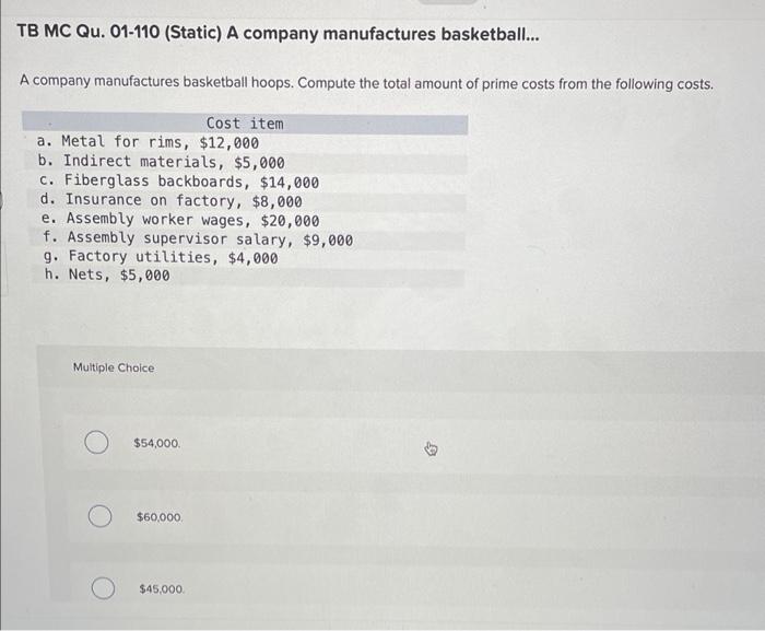 Tb Mc Qu 01 110 Static A Company Manufactures Basketball A Company Manufactures Basketball Hoops Compute The Tota 1
