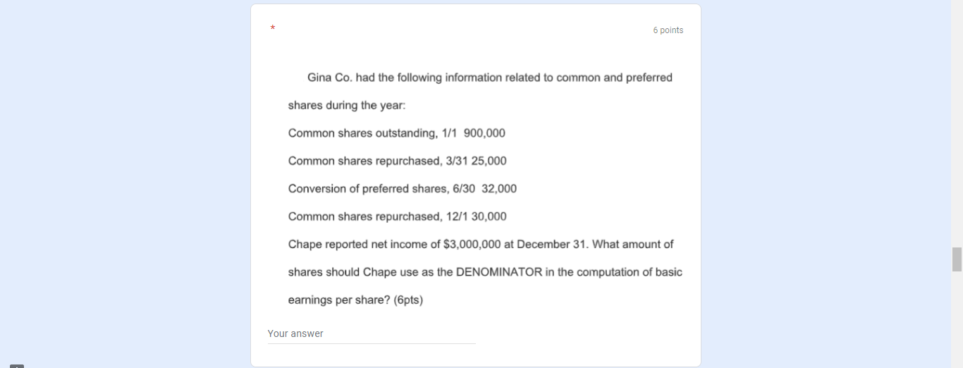 6 Points Gina Co Had The Following Information Related To Common And Preferred Shares During The Year Common Shares Ou 1