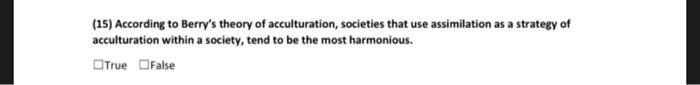 15 According To Berry S Theory Of Acculturation Societies That Use Assimilation As A Strategy Of Acculturation Within 1