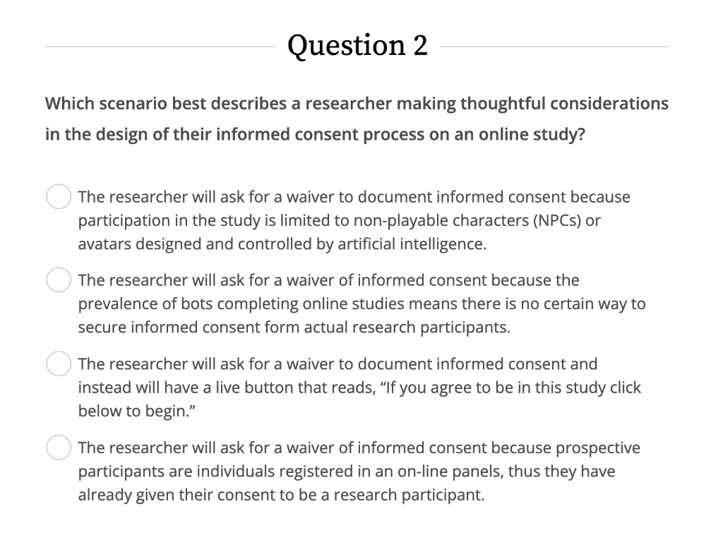 Question 2 Which Scenario Best Describes A Researcher Making Thoughtful Considerations In The Design Of Their Informed C 1