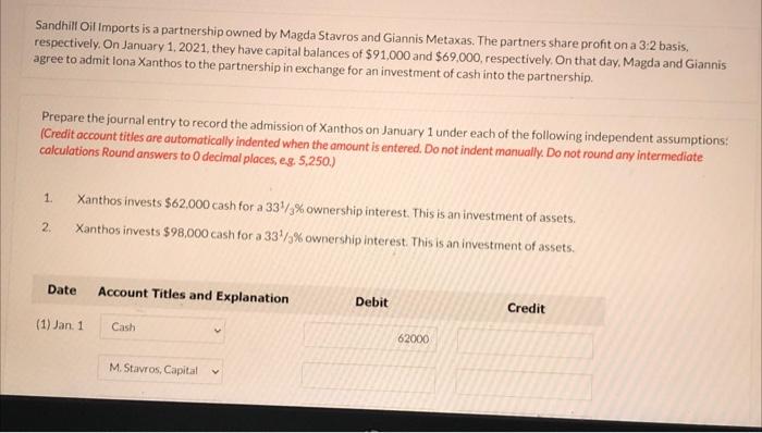 Sandhill Oil Imports Is A Partnership Owned By Magda Stavros And Giannis Metaxas The Partners Share Profit On A 3 2 Bas 1