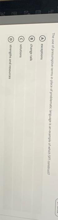 Jeepy 17 E The Use Of Presumptive Terms In Place Of Problematic Language Is An Example Of Which Sft Construct Exception 1