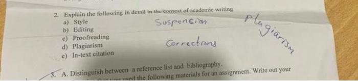 2 Explain The Following In Detail In The Context Of Academic Writing A Style Suspension B Editing C Proofreading D 1